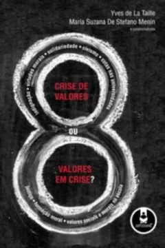 Livro Crise de Valores ou Valores em Crise? - Resumo, Resenha, PDF, etc.