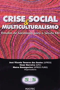 Livro Crise Social e Multiculturalismo. Estudos de Sociologia Para o Século XXI - Resumo, Resenha, PDF, etc.