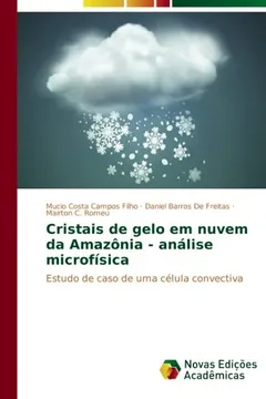 Livro Cristais de Gelo Em Nuvem Da Amazonia - Analise Microfisica - Resumo, Resenha, PDF, etc.