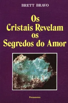 Livro Cristais Revelam Os Segredos Amor - Resumo, Resenha, PDF, etc.