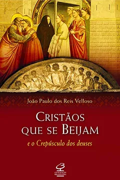 Livro Cristãos que Se Beijam - Resumo, Resenha, PDF, etc.