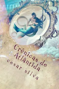 Livro Cronicas de Atlantida: Netuno E O Mundo DOS Espelhos - Resumo, Resenha, PDF, etc.