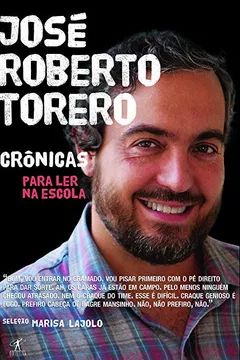 Livro Crônicas Para Ler Na Escola. José Roberto Torero - Resumo, Resenha, PDF, etc.