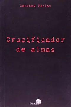 Livro Crucificador De Almas - Resumo, Resenha, PDF, etc.