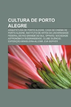 Livro Cultura de Porto Alegre: Arquitetura de Porto Alegre, Casa de Cinema de Porto Alegre - Resumo, Resenha, PDF, etc.