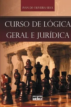 Livro Curso de Lógica Geral e Jurídica - Resumo, Resenha, PDF, etc.