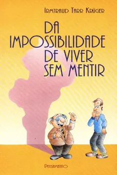 Livro Da Impossibilidade Viver Sem Mentir - Resumo, Resenha, PDF, etc.