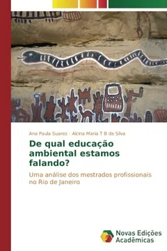 Livro De qual educação ambiental estamos falando?: Uma análise dos mestrados profissionais no Rio de Janeiro - Resumo, Resenha, PDF, etc.