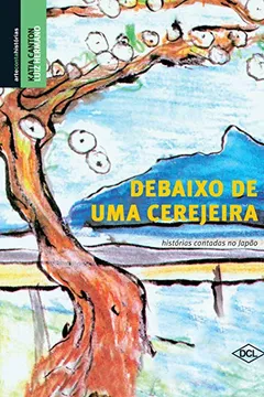 Livro Debaixo de Uma Cerejeira - Resumo, Resenha, PDF, etc.