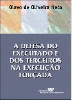 Livro Defesa Do Executado E Dos Terceiros Na Execucao - Resumo, Resenha, PDF, etc.