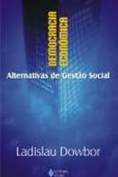 Livro Democracia Econômica. Alternativas de Gestão Social - Resumo, Resenha, PDF, etc.