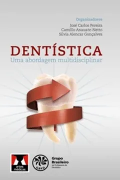 Livro Dentística. Uma Abordagem Multidisciplinar - Resumo, Resenha, PDF, etc.