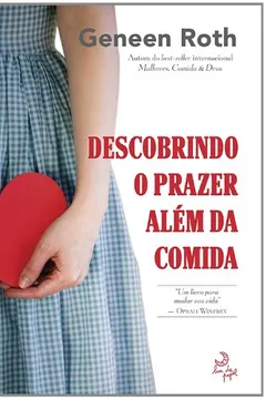 Livro Descobrindo o Prazer Além da Comida - Resumo, Resenha, PDF, etc.