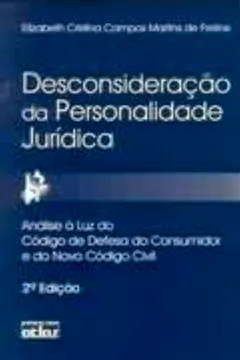Livro Desconsideração da Personalidade Jurídica. Análise à Luz do Código de Defesa do Consumidor e do Novo Código Civil - Resumo, Resenha, PDF, etc.