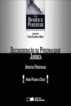 Livro Desconsideração da Personalidade Jurídica - Resumo, Resenha, PDF, etc.