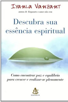 Livro Descubra Sua Essência Espiritual - Resumo, Resenha, PDF, etc.