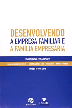 Livro Desenvolvendo a Empresa Familiar e a Família Empresária - Resumo, Resenha, PDF, etc.