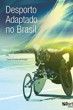 Livro Desporto Adaptado no Brasil - Resumo, Resenha, PDF, etc.