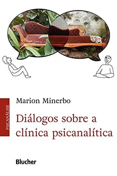 Livro Diálogos Sobre A Clínica Psicanalítica - Resumo, Resenha, PDF, etc.