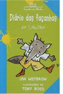 Livro Diário Das Façanhas Do Lobinho - Resumo, Resenha, PDF, etc.