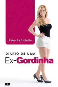 Livro Diário de Uma Ex-Gordinha - Resumo, Resenha, PDF, etc.