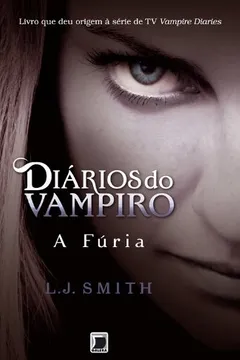 Livro Diários do Vampiro. A Fúria - Volume 3 - Resumo, Resenha, PDF, etc.