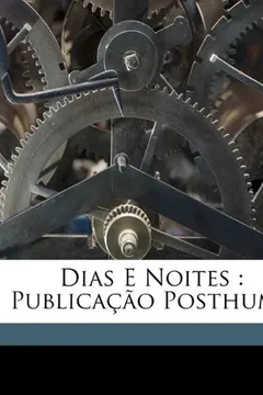 Livro Dias E Noites: Publica O Posthuma - Resumo, Resenha, PDF, etc.