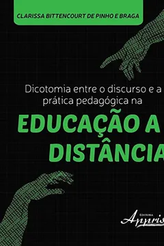 Livro Dicotomia Entre o Discurso e a Prática Pedagógica na Educação a Distância - Resumo, Resenha, PDF, etc.