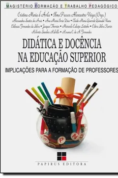 Livro Didática e Docência na Educação Superior. Implicações Para a Formação de Professores - Resumo, Resenha, PDF, etc.