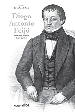 Livro Diogo Antônio Feijó - Resumo, Resenha, PDF, etc.