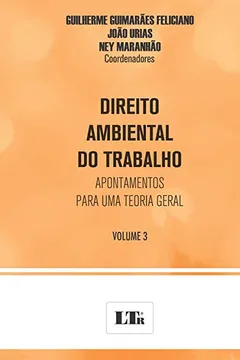Livro Direito Ambiental do Trabalho - Volume 3 - Resumo, Resenha, PDF, etc.