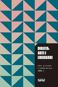 Livro Direito, Arte e Liberdade - Resumo, Resenha, PDF, etc.