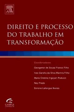 Livro Direito E Processo Do Trabalho Em Transformaçãp - Resumo, Resenha, PDF, etc.