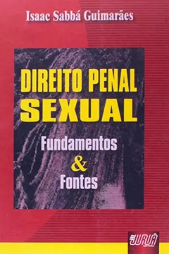 Livro Direito Penal Sexual. Fundamentos e Fontes - Resumo, Resenha, PDF, etc.