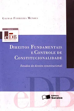 Livro Direitos Fundamentais e Controle de Constitucionalidade - Resumo, Resenha, PDF, etc.