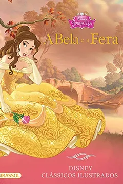 Livro Disney. Clássicos Ilustrados. A Bela e a Fera - Resumo, Resenha, PDF, etc.