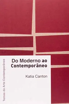Livro Do Moderno ao Contemporâneo - Resumo, Resenha, PDF, etc.