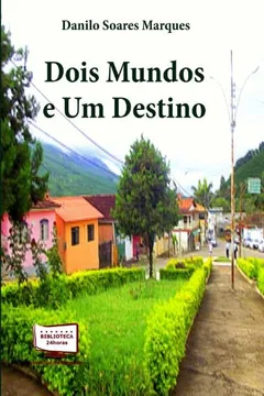Livro Dois Mundos E Um Destino - Resumo, Resenha, PDF, etc.
