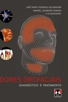 Livro Dores Orofaciais. Diagnóstico e Tratamento - Resumo, Resenha, PDF, etc.