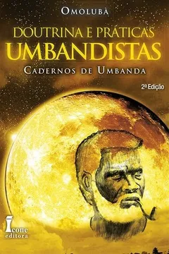 Livro Doutrina e Práticas Umbandistas. Cadernos de Umbanda - Resumo, Resenha, PDF, etc.