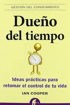 Livro Dueno del Tiempo: Ideas Practicas Para Retomar el Control de Tu Vida = Master of Time - Resumo, Resenha, PDF, etc.
