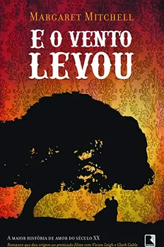 Livro E O Vento Levou - Resumo, Resenha, PDF, etc.