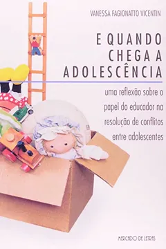 Livro E Quando Chega a Adolescência - Resumo, Resenha, PDF, etc.