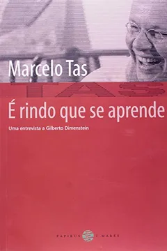 Livro É Rindo que Se Aprende. Uma Entrevista a Gilberto Dimenstein - Resumo, Resenha, PDF, etc.