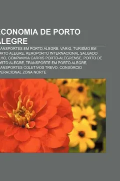 Livro Economia de Porto Alegre: Transportes Em Porto Alegre, Varig, Turismo Em Porto Alegre, Aeroporto Internacional Salgado Filho - Resumo, Resenha, PDF, etc.
