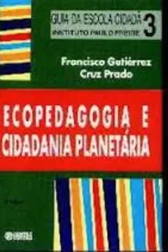Livro Ecopedagogia E Cidadania Planetaria - Resumo, Resenha, PDF, etc.