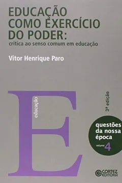 Livro Educação Como Exercício do Poder. Crítica ao Senso Comum em Educação - Resumo, Resenha, PDF, etc.
