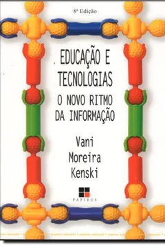 Livro Educação e Tecnologias. O Novo Ritmo da Informação - Resumo, Resenha, PDF, etc.
