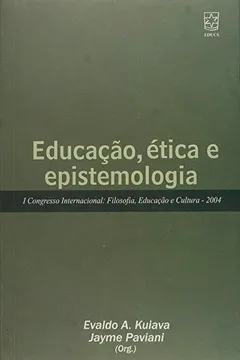 Livro Educacao, Etica E Epistemologia - Resumo, Resenha, PDF, etc.