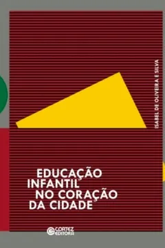 Livro Educação Infantil no Coração da Cidade - Resumo, Resenha, PDF, etc.
